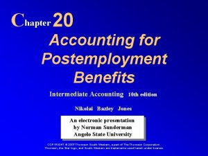 Chapter 20 Accounting for Postemployment Benefits Intermediate Accounting