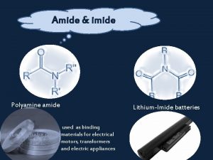 Amide imide Polyamine amide LithiumImide batteries used as