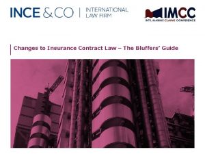 Changes to Insurance Contract Law The Bluffers Guide