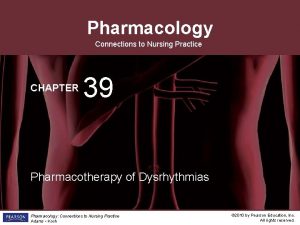 Pharmacology Connections to Nursing Practice CHAPTER 39 Pharmacotherapy