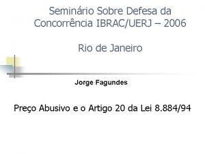 Seminrio Sobre Defesa da Concorrncia IBRACUERJ 2006 Rio