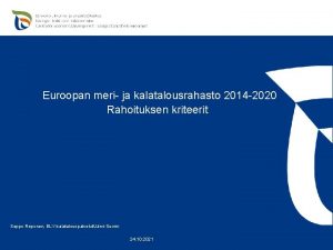 Euroopan meri ja kalatalousrahasto 2014 2020 Rahoituksen kriteerit