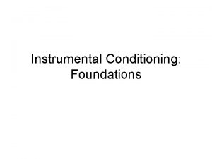 Instrumental Conditioning Foundations Name Game Instrumental subject instrumental