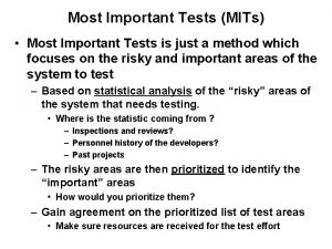 Most Important Tests MITs Most Important Tests is