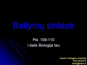 Baltym sintez Psl 109 110 I dalis Biologija