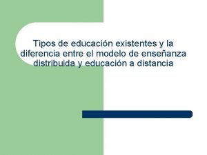 Tipos de educacin existentes y la diferencia entre