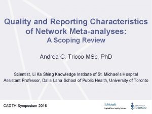 Quality and Reporting Characteristics of Network Metaanalyses A