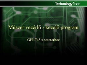 Mszer vezrl kezel program GPI745 A teszterhez A