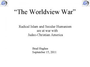 The Worldview War Radical Islam and Secular Humanism