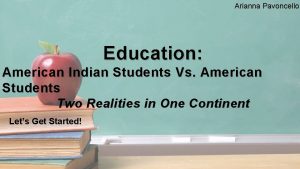 Arianna Pavoncello Education American Indian Students Vs American