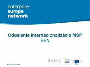 Oddelenie internacionalizcie MSP EEN een ec europa eu