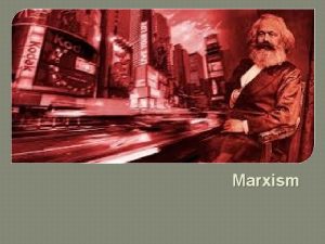 Marxism Marxism and Literature Texts have been used