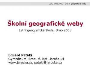LG Brno 2005 koln geografick weby Letn geografick