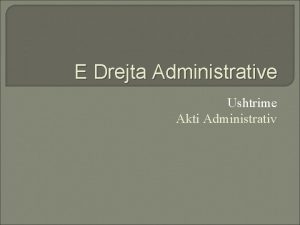 E Drejta Administrative Ushtrime Akti Administrativ Akti Administrativ