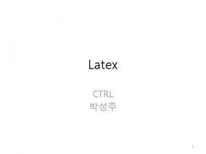 Latex CTRL 1 Latex 5 Latex http www