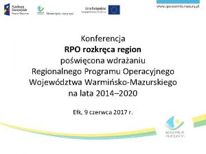 Konferencja RPO rozkrca region powicona wdraaniu Regionalnego Programu