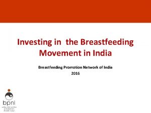 Investing in the Breastfeeding Movement in India Breastfeeding