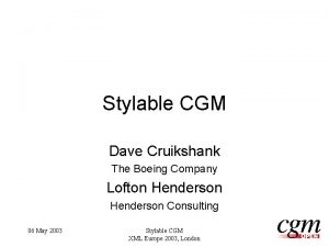 Stylable CGM Dave Cruikshank The Boeing Company Lofton
