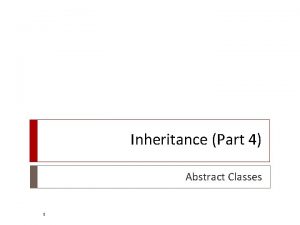 Inheritance Part 4 Abstract Classes 1 Polymorphism inheritance