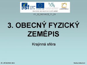 VY32INOVACE11Z 4 3 OBECN FYZICK ZEMPIS Krajinn sfra