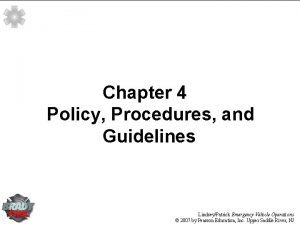 Chapter 4 Policy Procedures and Guidelines LindseyPatrick Emergency