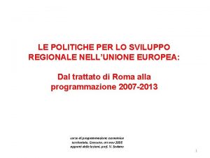 LE POLITICHE PER LO SVILUPPO REGIONALE NELLUNIONE EUROPEA