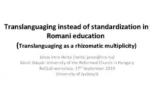 Translanguaging instead of standardization in Romani education Translanguaging