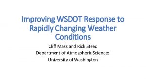 Improving WSDOT Response to Rapidly Changing Weather Conditions