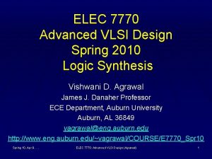 ELEC 7770 Advanced VLSI Design Spring 2010 Logic