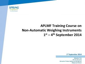APLMF Training Course on NonAutomatic Weighing Instruments 1