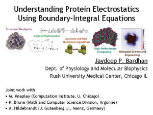 Understanding Protein Electrostatics Using BoundaryIntegral Equations Jaydeep P
