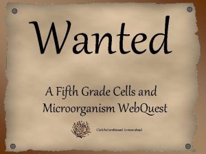 Wanted A Fifth Grade Cells and Microorganism Web