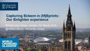 Capturing Esteem in MEprints Our Enlighten experience EPrints