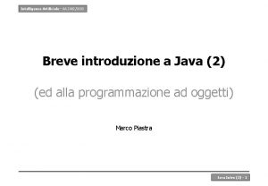 Intelligenza Artificiale AA 20022003 Breve introduzione a Java