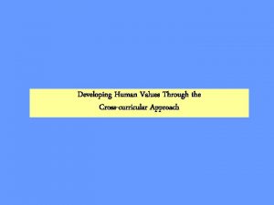 Developing Human Values Through the Crosscurricular Approach Findings