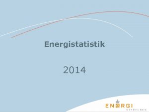 Energistatistik 2014 Faktisk energiforbrug og korrigeret bruttoenergiforbrug PJ