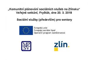 Komunitn plnovn socilnch slueb na Zlnsku Veejn setkn