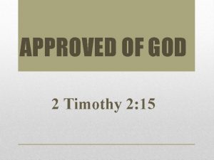 APPROVED OF GOD 2 Timothy 2 15 Rule