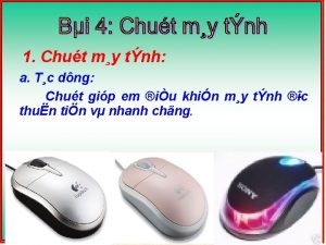 1 Chut my tnh a Tc dng Chut