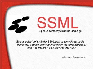 SSML Speech Synthesys markup language Estado actual del