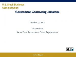 U S Small Business Administration Government Contracting Initiatives