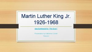 Martin Luther King Jr 1926 1968 Idea Synthesist