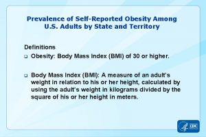 Prevalence of SelfReported Obesity Among U S Adults