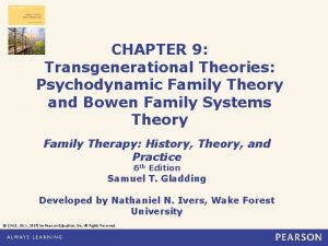 CHAPTER 9 Transgenerational Theories Psychodynamic Family Theory and