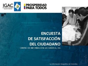 ENCUESTA DE SATISFACCIN DEL CIUDADANO CENTRO DE INFORMACIN