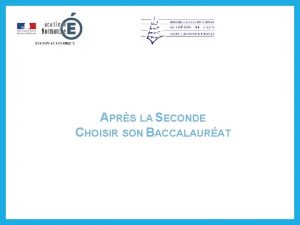 APRS LA SECONDE CHOISIR SON BACCALAURAT Les choix