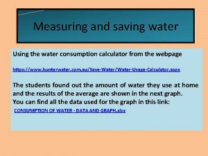 Measuring and saving water Using the water consumption