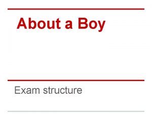 About a Boy Exam structure About a Boy