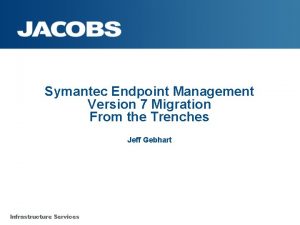 Symantec Endpoint Management Version 7 Migration From the