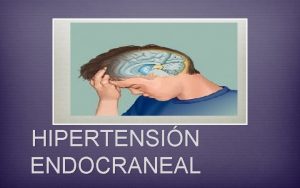 HIPERTENSIN ENDOCRANEAL CIRCULACIN LCR Presin de LCR 130